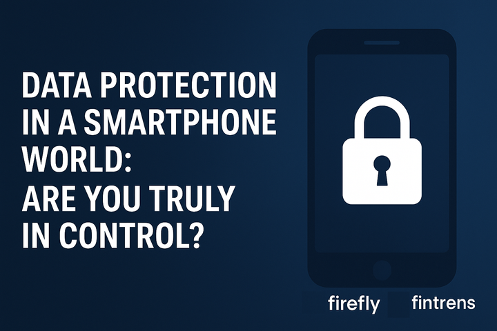 🔒 Data Protection in a Smartphone World: Are You Truly in Control?